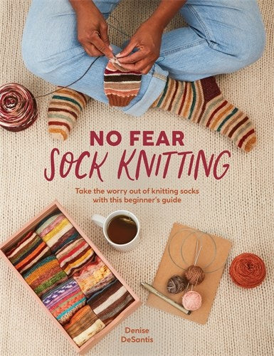 No Fear Sock Knitting by Denise Desantis