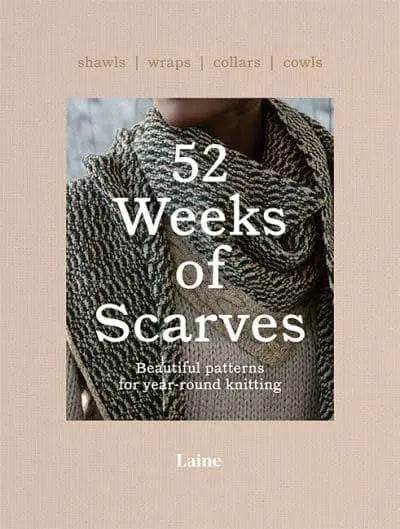 52 Weeks of Easy Scarves by Laine