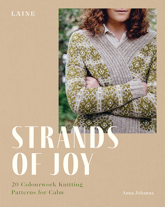 Strands of Joy - 20 colourwork knitting patterns for calm by Laine