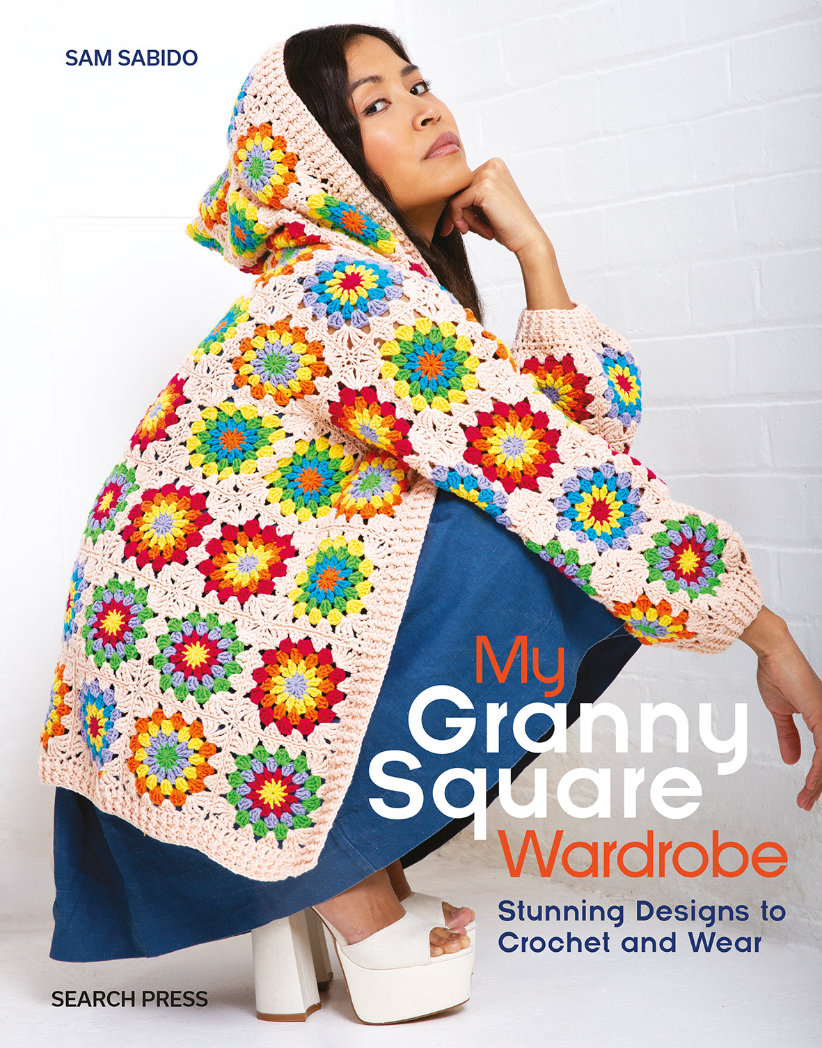 My Granny Square Wardrobe by Sam Sabido