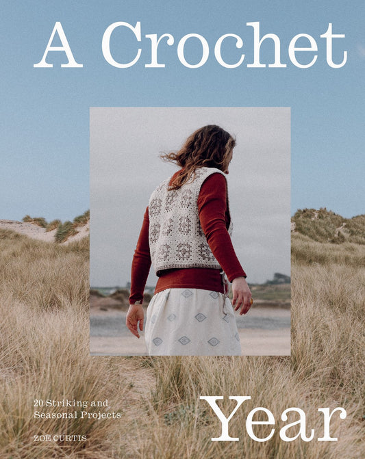 A Crochet Year by Zoë Curtis