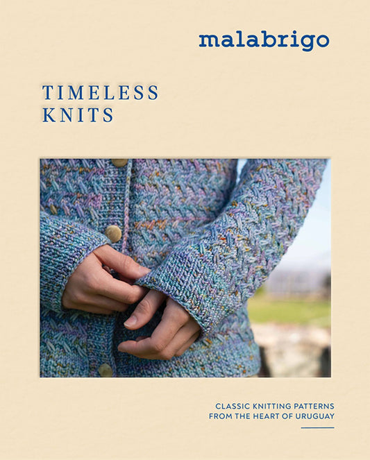Timeless Knits - Classic Knitting Patterns from the Heart of Uruguay by Malabrigo